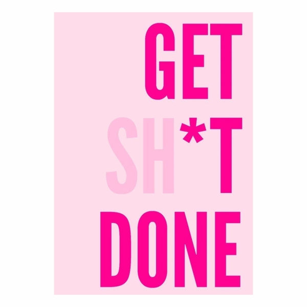 Get Shit Done