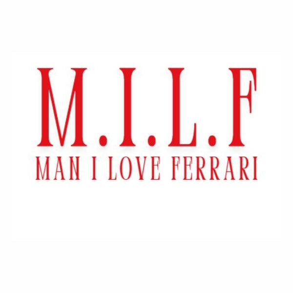 Man I Love Ferrari