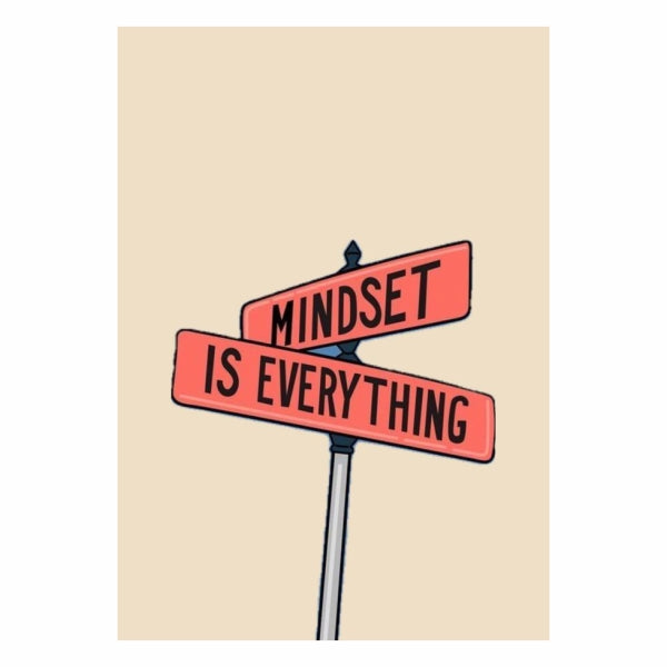 Mindset Is Everything
