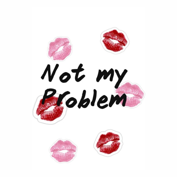 Not My Problem