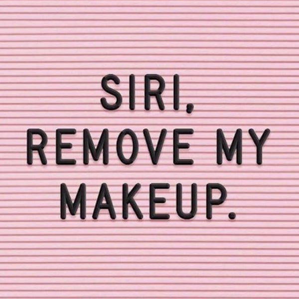 Siri Remove My Makeup
