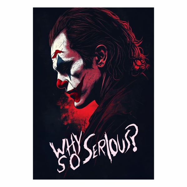 The Joker Why So Serious