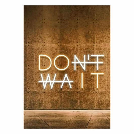Dont Wait