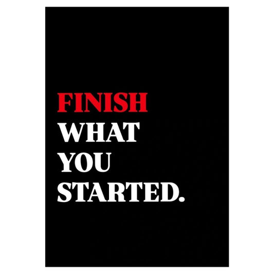 Finish What You Started