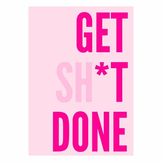 Get Shit Done