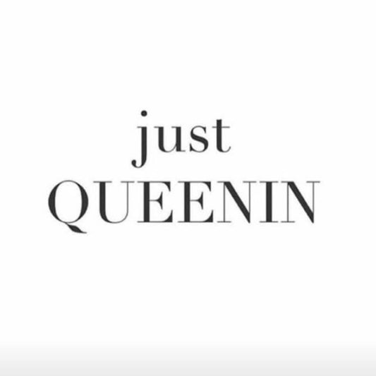 Just Queenin