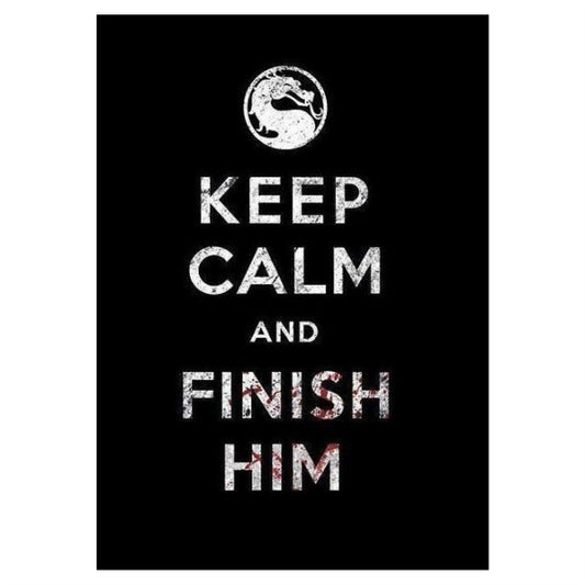 Keep Calm And Finish Him