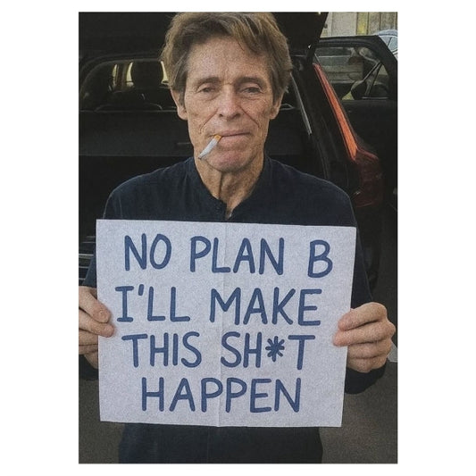 No Plan B