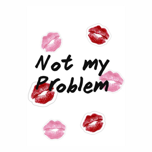 Not My Problem