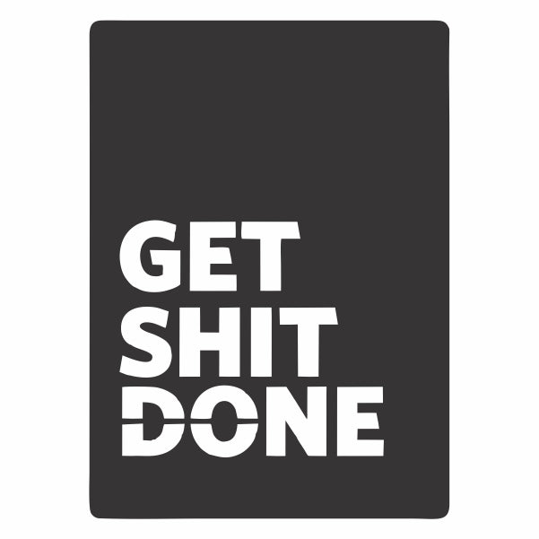 Get Shit Done Decal